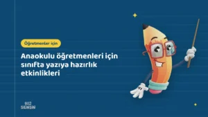 Anaokulu öğretmenleri için sınıfta yazıya hazırlık etkinlikleri