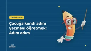 Çocuğa kendi adını yazmayı öğretmek: Adım adım