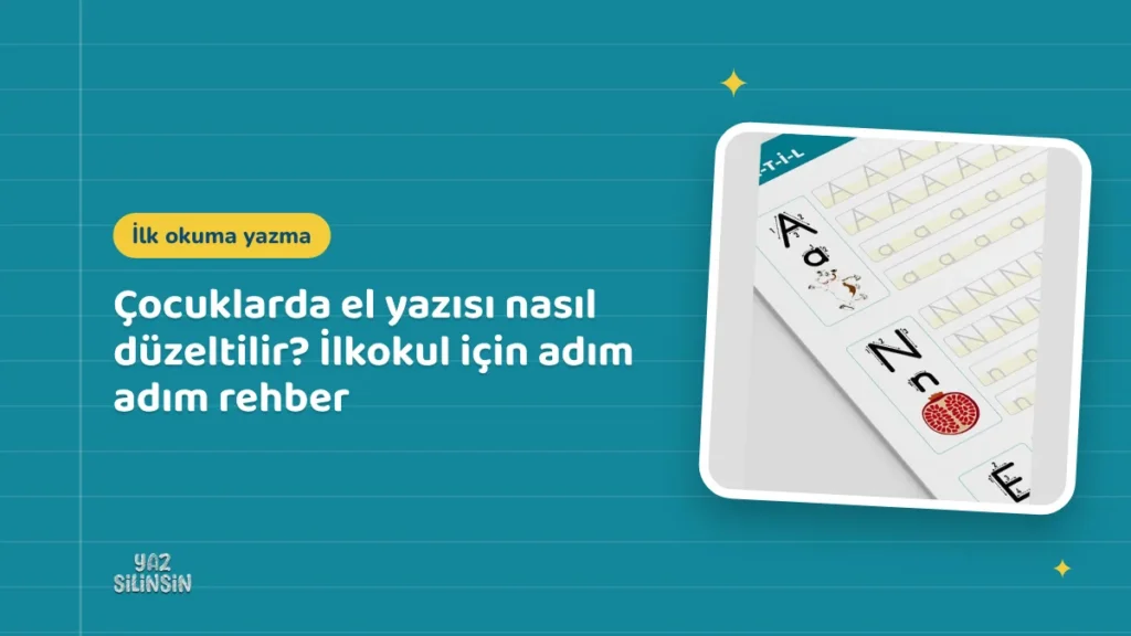 Çocuklarda el yazısı nasıl düzeltilir? İlkokul için adım adım rehber