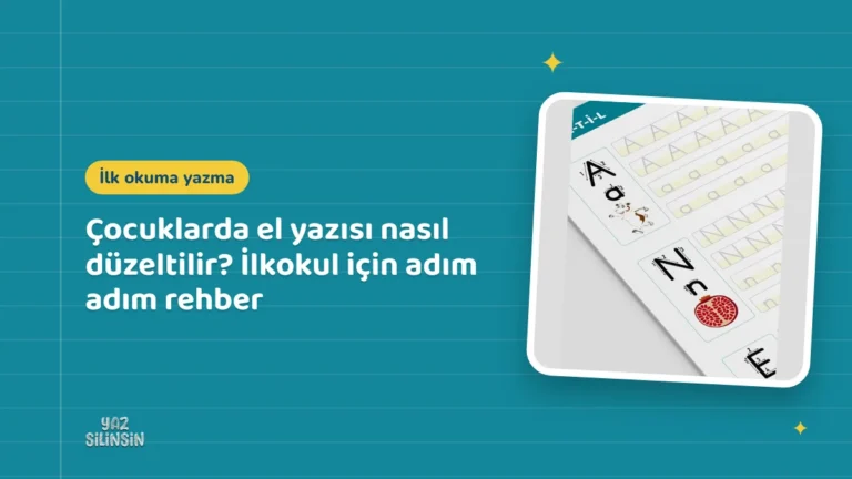 Çocuklarda el yazısı nasıl düzeltilir? İlkokul için adım adım rehber