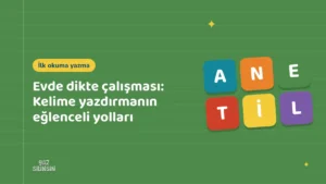 Evde dikte çalışması: Kelime yazdırmanın eğlenceli yolları