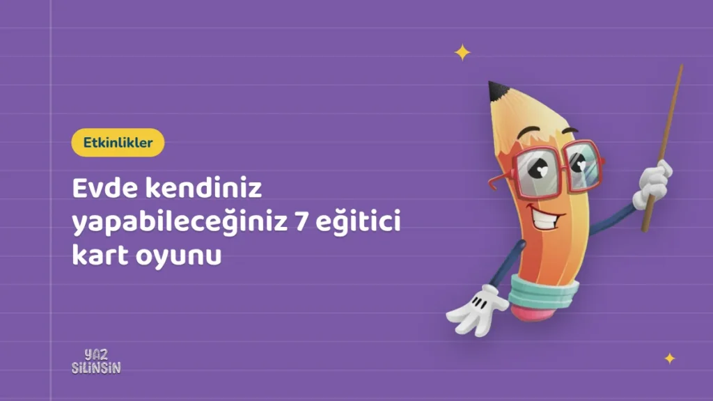 Evde kendiniz yapabileceğiniz 7 eğitici kart oyunu