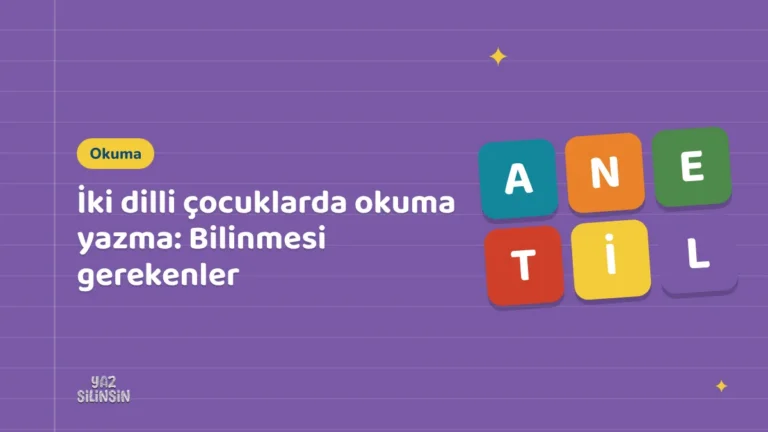 İki dilli çocuklarda okuma yazma: Bilinmesi gerekenler