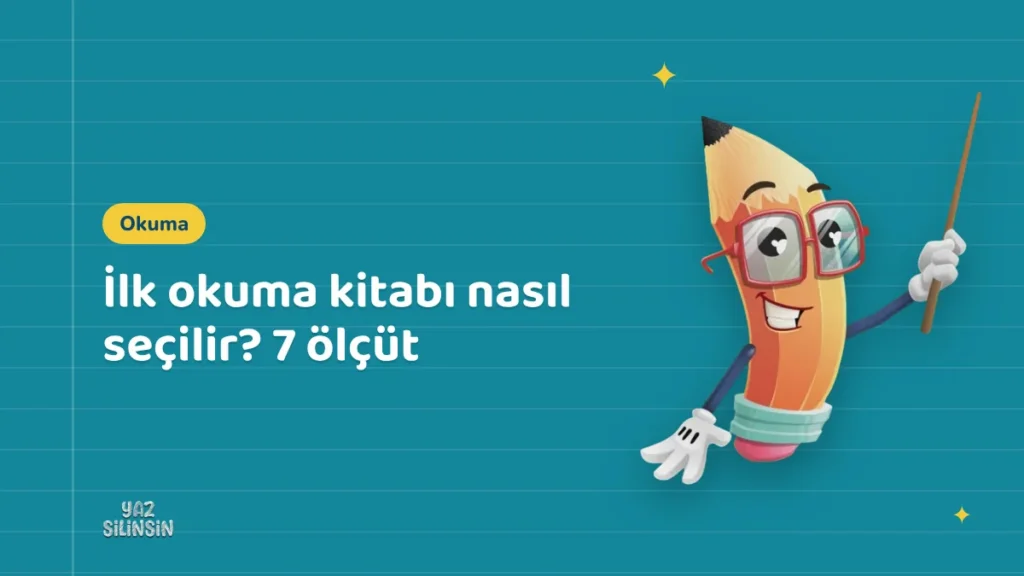 İlk okuma kitabı nasıl seçilir? 7 ölçüt