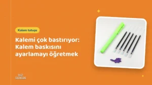 Kalemi çok bastırıyor: Kalem baskısını ayarlamayı öğretmek