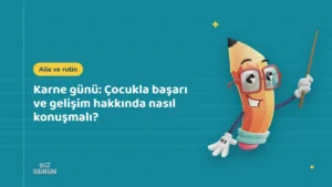 Karne günü: Çocukla başarı ve gelişim hakkında nasıl konuşmalı?