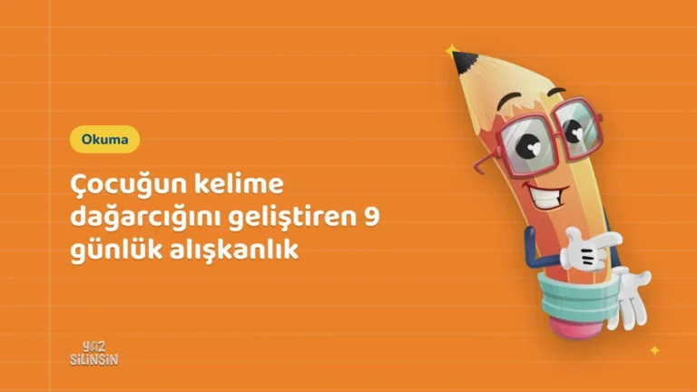 Çocuğun kelime dağarcığını geliştiren 9 günlük alışkanlık