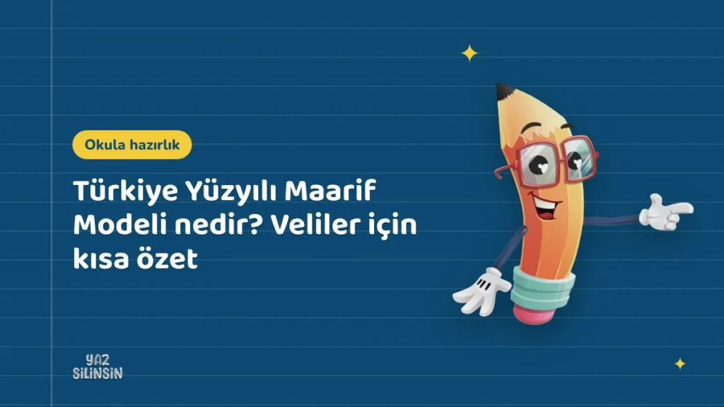 Türkiye Yüzyılı Maarif Modeli nedir? Veliler için kısa özet