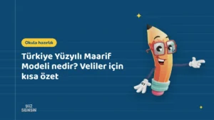 Türkiye Yüzyılı Maarif Modeli nedir? Veliler için kısa özet