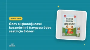 Ödev alışkanlığı nasıl kazandırılır? Kavgasız ödev saati için 8 öneri