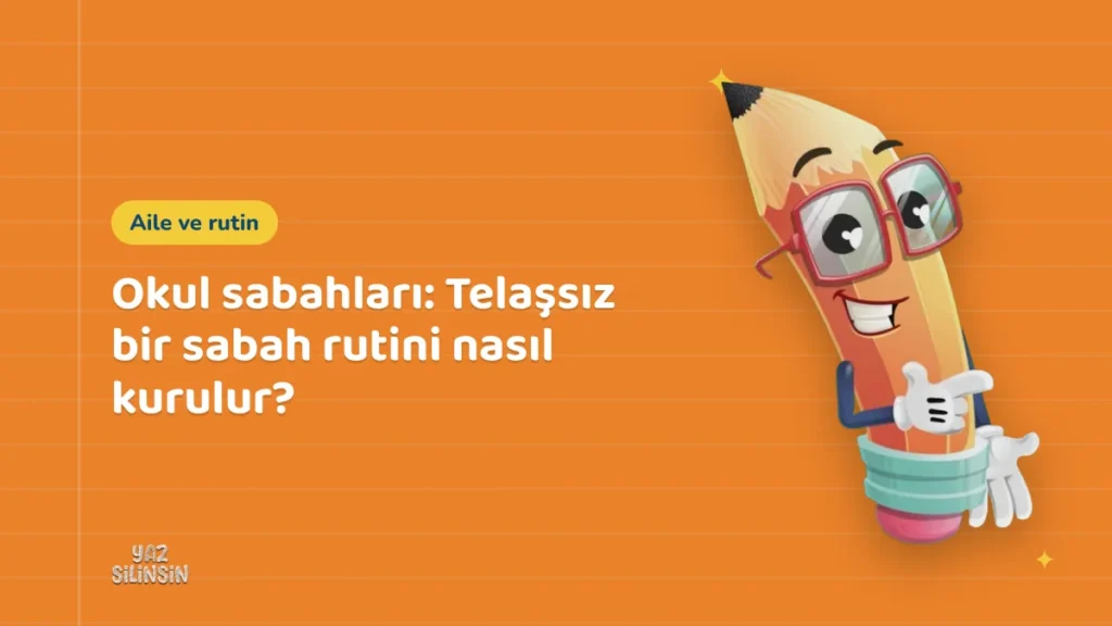 Okul sabahları: Telaşsız bir sabah rutini nasıl kurulur?