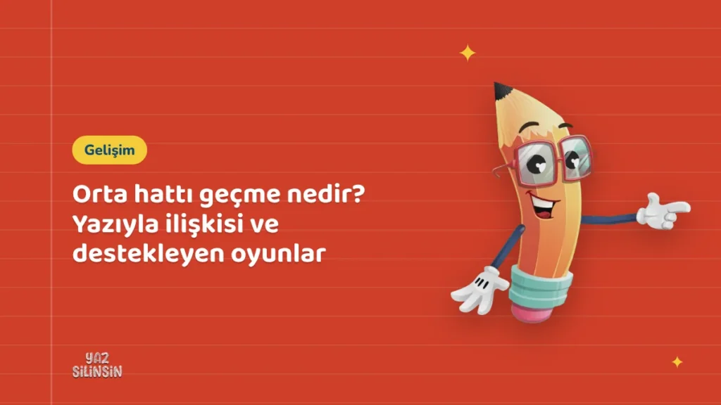 Orta hattı geçme nedir? Yazıyla ilişkisi ve destekleyen oyunlar