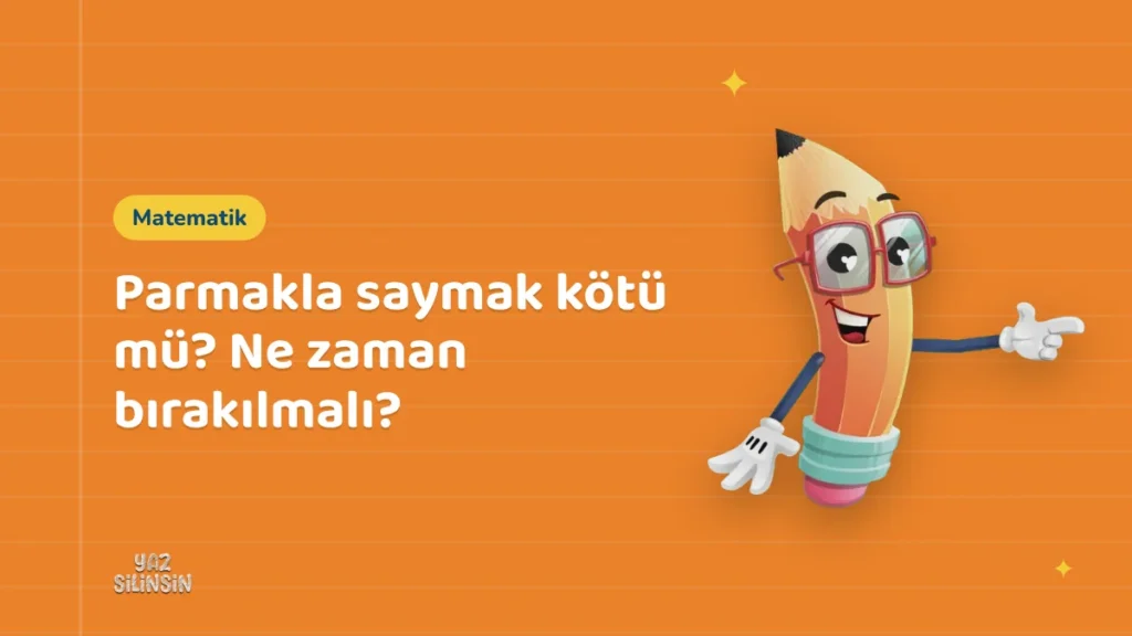 Parmakla saymak kötü mü? Ne zaman bırakılmalı?