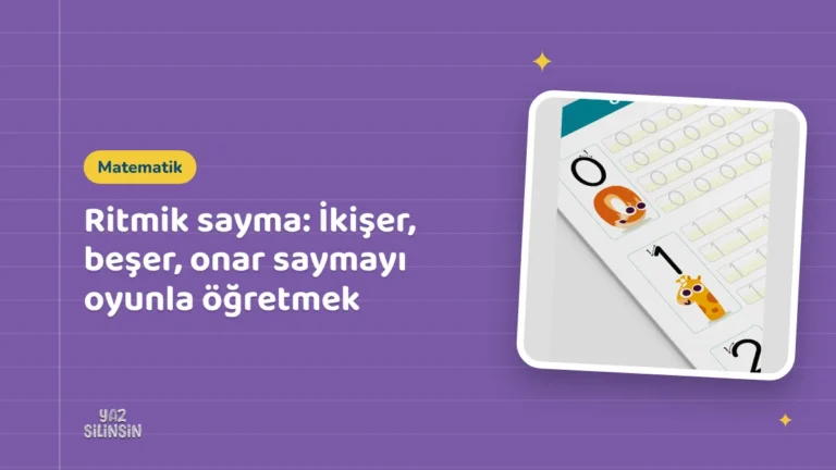 Ritmik sayma: İkişer, beşer, onar saymayı oyunla öğretmek
