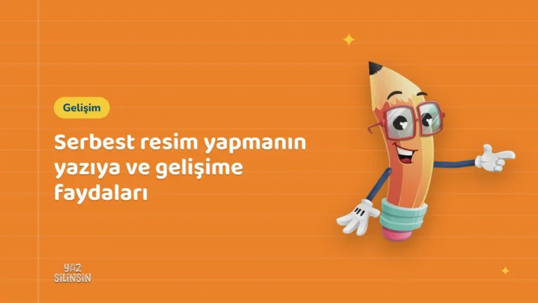 Serbest resim yapmanın yazıya ve gelişime faydaları