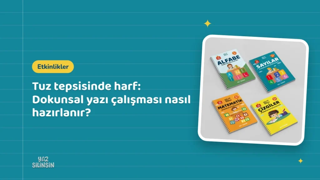 Tuz tepsisinde harf: Dokunsal yazı çalışması nasıl hazırlanır?