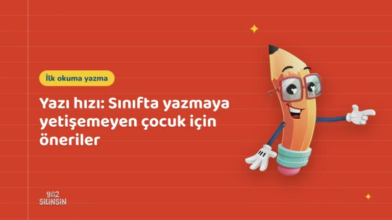 Yazı hızı: Sınıfta yazmaya yetişemeyen çocuk için öneriler