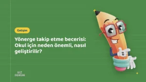 Yönerge takip etme becerisi: Okul için neden önemli, nasıl geliştirilir?